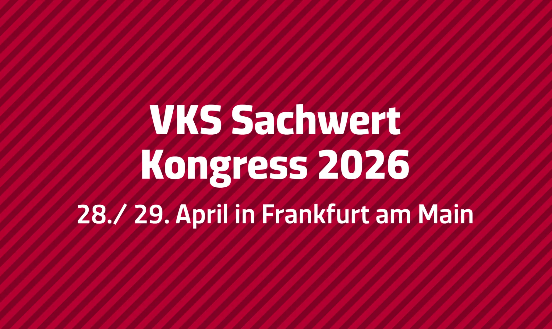 Visual mit Typo: VKS Sachwert Kongress 2026 am 28. und 29. April in Frankfurt am Main