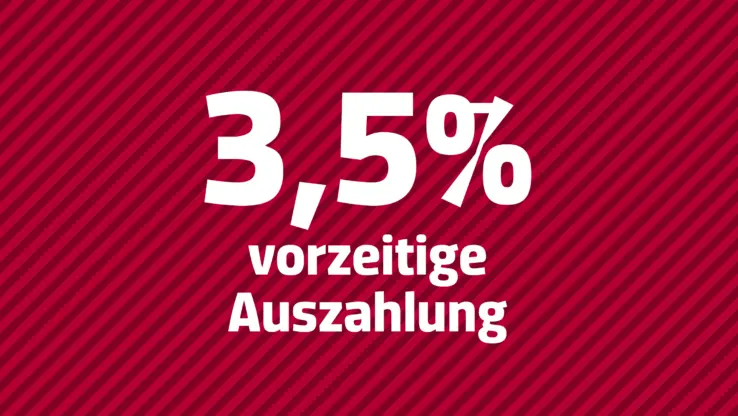 Visual mit Typo: 3,5% vorzeitige Auszahlung