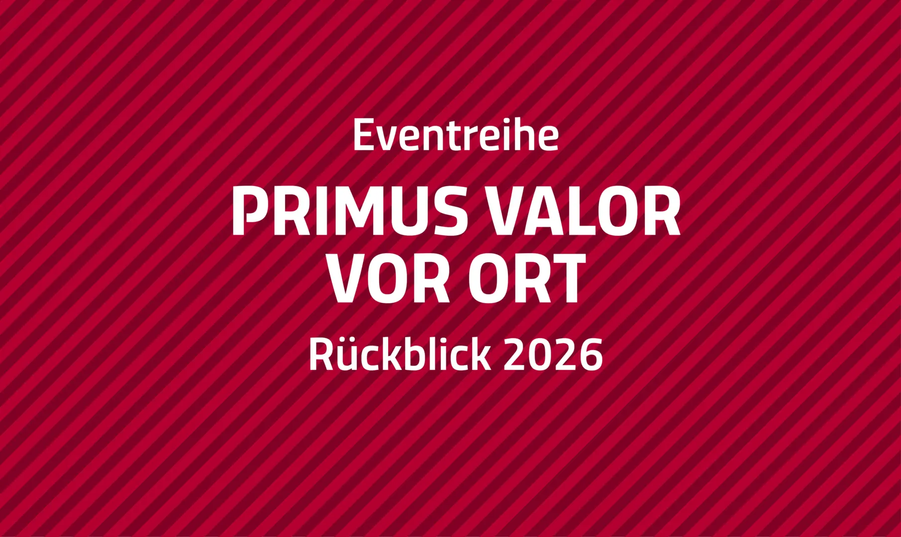 Visual Primus Valor vor Ort, Rückblich 2026